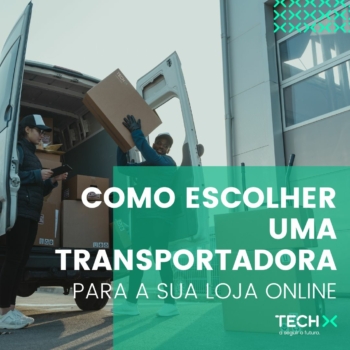 Como Escolher uma Transportadora para a Sua Loja Online